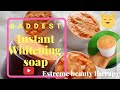 How To Make Instant Whitening Soap/Diy Tutorial On Effective Bleaching Soap For Fast Sharp Whitening