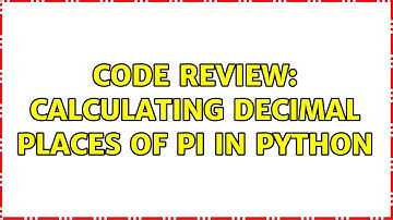 Code Review: Calculating decimal places of pi in Python
