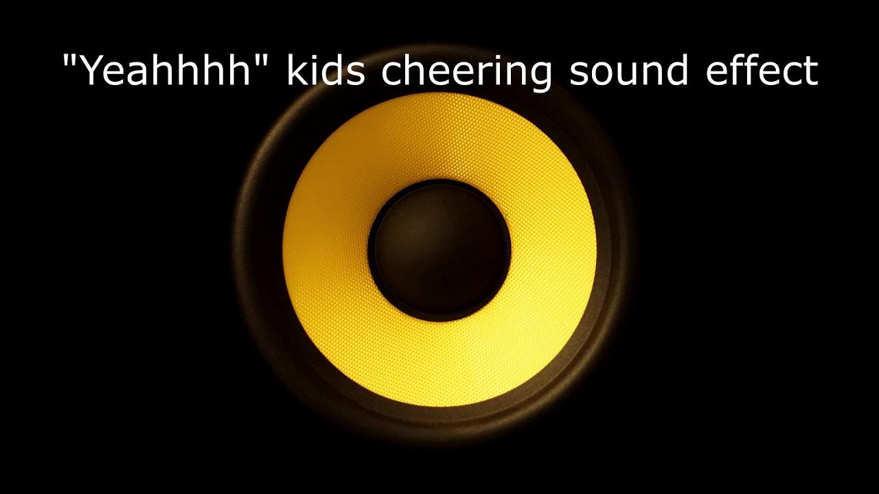 Sound effects "Yeahhhhh " kids cheering Sound effect, Popular