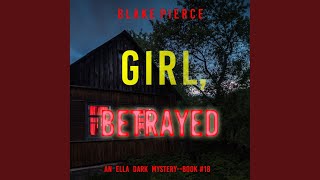Chapter 39 - Girl, Betrayed (An Ella Dark Fbi Suspense Thriller—Book 18)