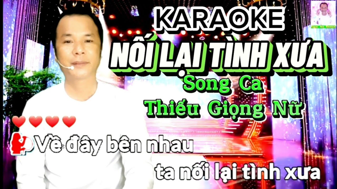 KARAOKE NỐI LẠI TÌNH XƯA,  SONG CA THIẾU GIỌNG NỮ