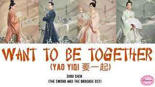 Zhou Shen - Want To Be Together Yao Yi Qis English & Pinyin The Sword and The Brocade OST