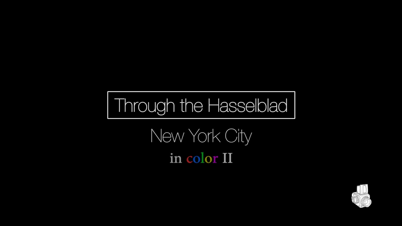 Through The Hasselblad New York City (in color) Part 2 YouTube