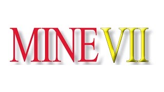 MINE VII