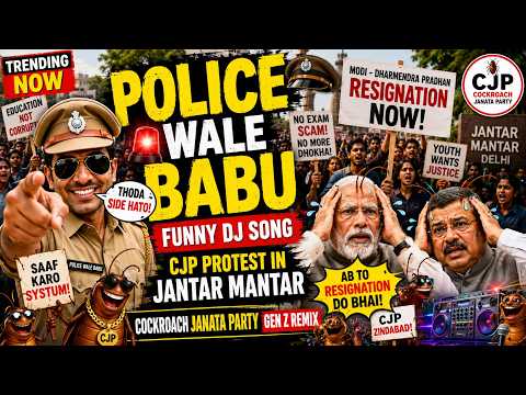Police Wale Babu🎵| Cockroach Janata Party (CJP)🪳| Funny DJ Protest Song | Gen Z Meme Remix 2026