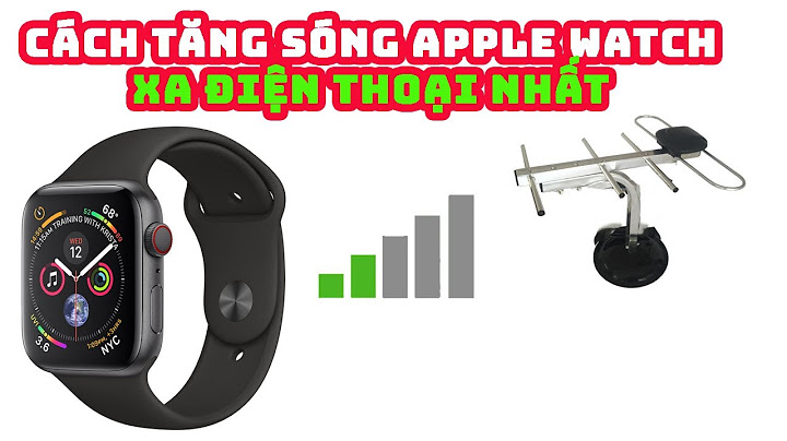 Apple Watch sẽ kết nối với iPhone bao xa