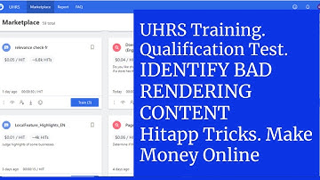 UHRS Training. IDENTIFY BAD RENDERING CONTENT  Qualification Test. Hitapp Tricks. Make Money Online