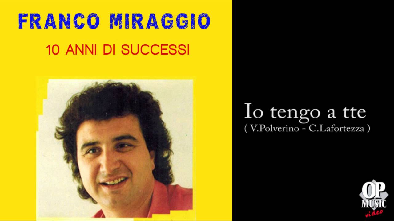 Franco Miraggio - Io tengo a tte