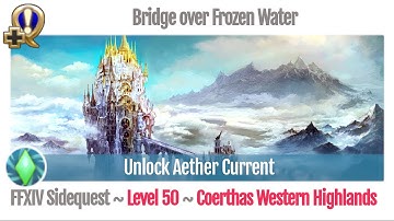 FFXIV Unlock Aether Current - Bridge over Frozen Water - Heavensward