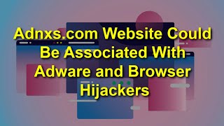 TWIM Ep122 Pt3: What Is The Adnxs.com Website & Why Adnsx.com May Be #Adware Or A #BrowserHijacker