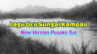 SUNGAI KAMPAU_ LAGU DAERAH OCU KAMPAR