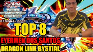 Yu-Gi-Oh! LA  Regional Top 8 DRAGON LINK BYSTIAL Deck Profile! ft. Eyermen Dos Santos!