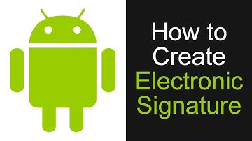 How to Create Electronic Signature (ANDROID AND IOS)