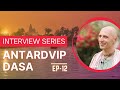 Disciple interview with hg antardvip dasa  episode 12