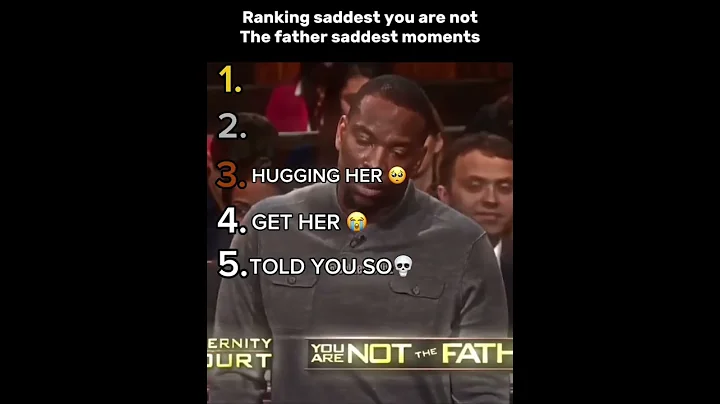 Ranking the saddest you are not the father moments #youtube #shorts #youtubeshorts