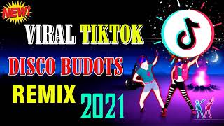 NEW NONSTOP VIRAL TIKTOK SONGS REMIX 2021 - NON-STOP BUDOTS DISCO TIK TOK REMIX 3