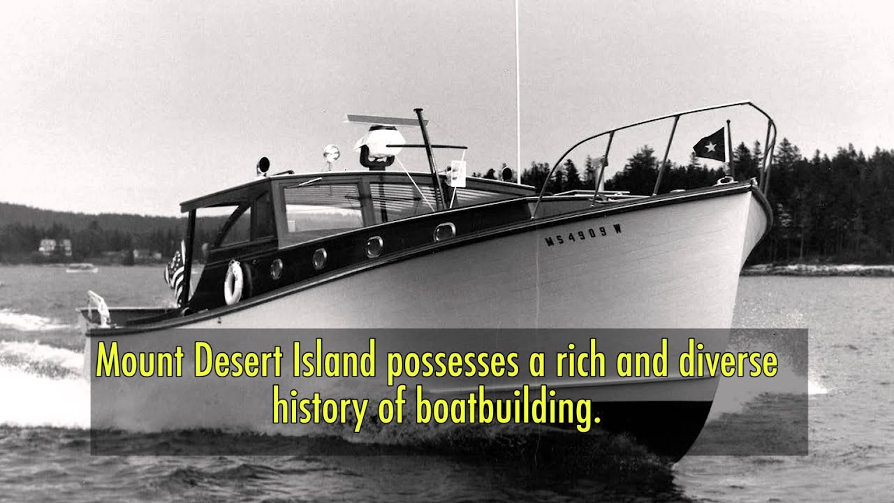 Boatbuilding on Mount Desert Island YouTube