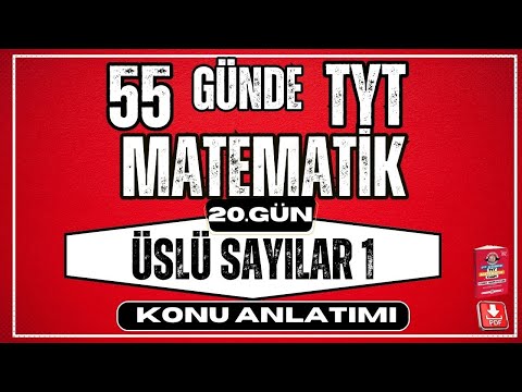 Üslü Sayılar Konu Anlatımı 1  | 2024 | 55 Günde TYT Matematik Kampı |  20.  Gün | YKS |