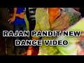 Rajan pandit new dance bhojpuri songs       pandit rajanpandit04 lucknow rajanpanditvirald