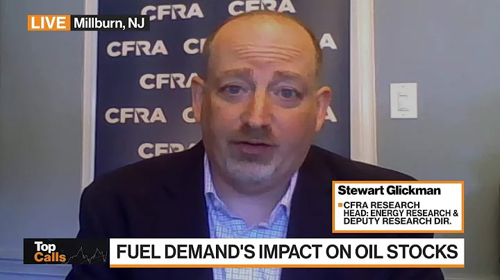 Top Calls: Fuel Demand's Impact on Oil Stocks - DayDayNews