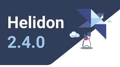 Helidon 2 4 0 Release Digest