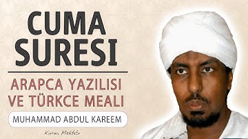 Cuma suresi anlamı dinle Mohammed Abdul Kareem (Cuma suresi arapça yazılışı okunuşu ve meali)