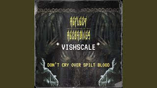 DON'T CRY OVER SPILT BLOOD (Original Mix)