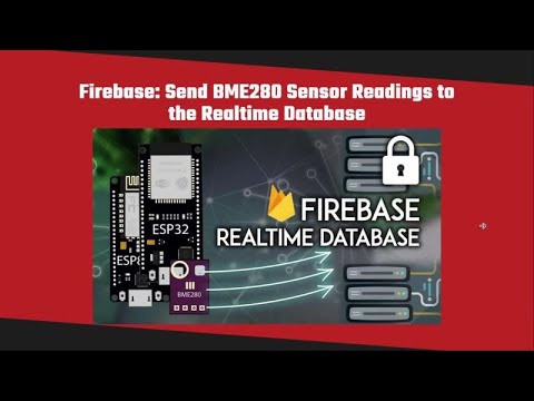 Day 21 - Firebase Send BME280 Sensor Readings to the Realtime Database ...