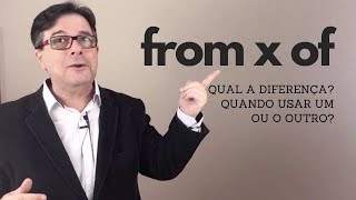 FROM vs. OF - When to Use One and When to Use the Other | Uncle Beto's English Tip