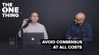 Avoid Consensus at All Costs | The One Thing by Seeking Wisdom