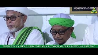 PERNYATAAN SIKAP HABAIB-ULAMA & TOKOH MADURA MENOLAK PSN PIK-2