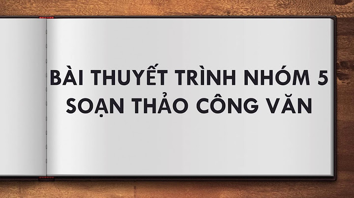 Bài thuyết trình về công văn là gì