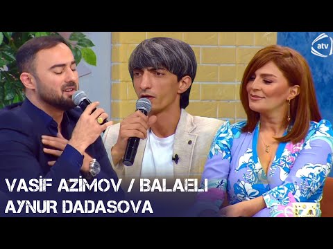 Vasif Azimov, Aynur Dadasova , Balaeli Yeni Canli Ifalar 2024