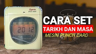 Cara Set Tarikh dan Masa Punch Card Machine