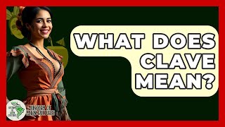 What Does Clave Mean? - History Of Latin Cultures