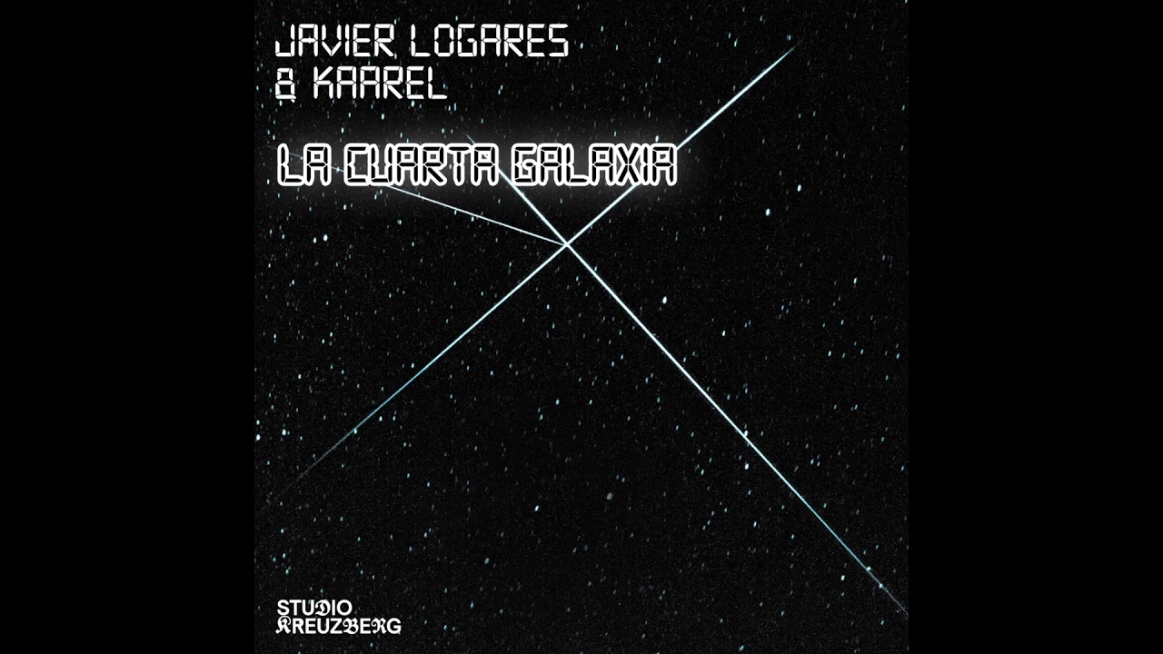 Javier Logares & Kaarel - La Cuarta Galaxia [Studio Kreuzberg 003]