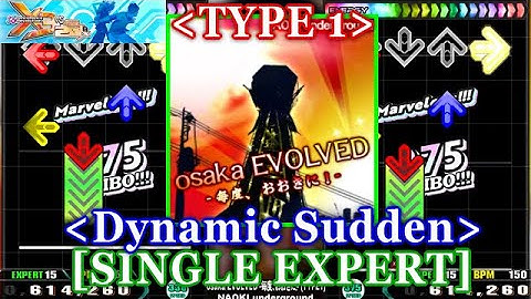 [Dynamic Sudden] 【DDR X3】 osaka EVOLVED -毎度、おおきに！- (TYPE1) [SINGLE EXPERT] 譜面確認+Clap