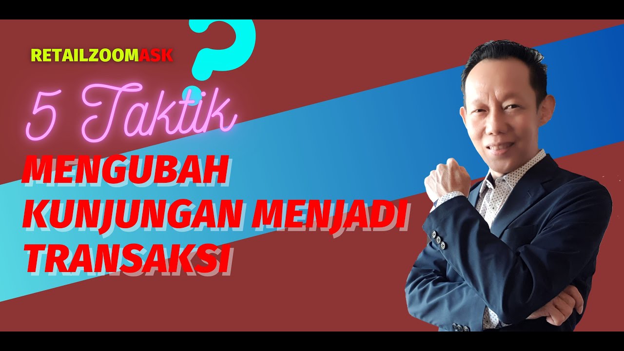 RZA 59: 5 Taktik Mengubah Kunjungan Menjadi Transaksi