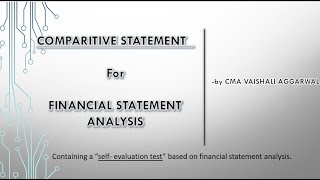 COMPARATIVE STATEMENTS- A Detailed Discussion