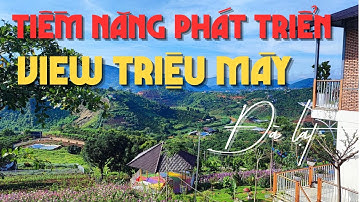 Tiềm năng phát triển khu nghỉ dưỡng View Triệu Mây Đà Lạt, căn nhà vườn nghỉ dưỡng,biệt thự sân vườn
