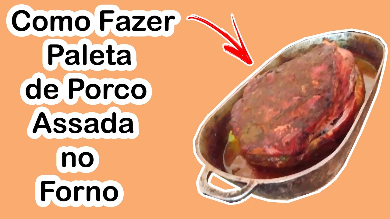 Como Fazer Paleta de Porco Crocante Assada no Forno | COZINHANDO COM ...