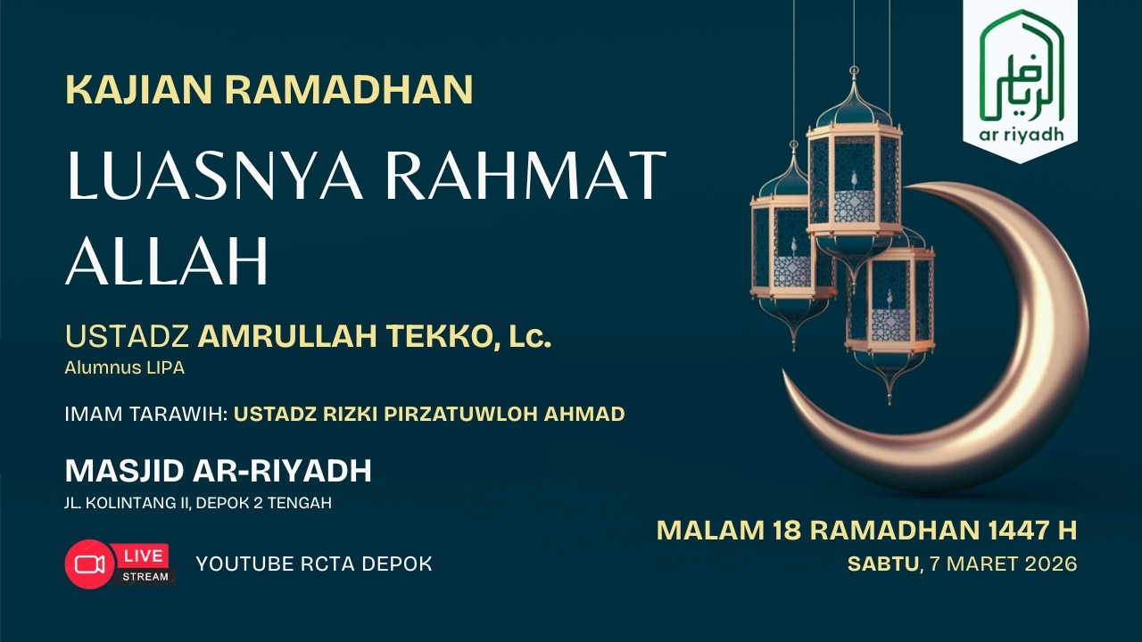 [LIVE] Kajian Tematik Ramadhan 1447 H: LUASNYA RAHMAT ALLAH - Ustadz Amrullah Tekko, Lc.