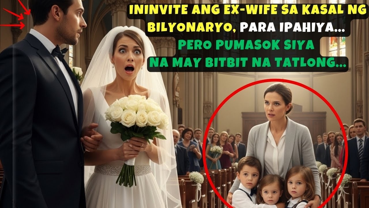 ININVITE ANG EX-WIFE SA KASAL NG BILYONARYO, PARA IPAHIYA...PERO PUMASOK SIYA NA MAY BITBIT NA TATLO