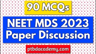 NEET MDS 2023 Paper Discussion | PTBD Academy | Dr Naveen | Last Update @ 1.43 pm IST (10th March)