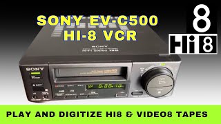 Sony EV-C500 Hi-8 Video Cassette Recorder (VCR) and Player : Play and Convert Hi8 to Digital
