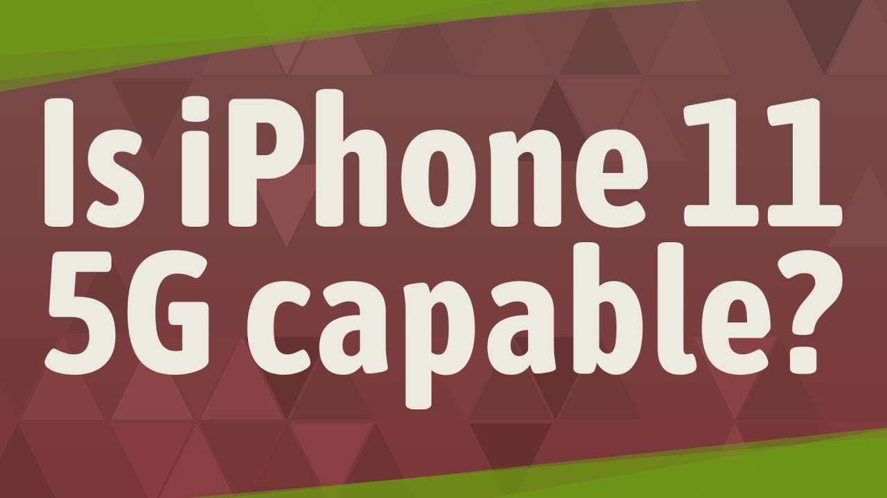 Is IPhone 11 5G Capable YouTube is-iphone-11-5g-capable-youtube