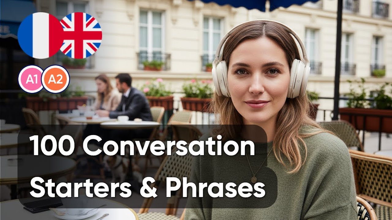 100 French Conversation Starters & Small Talk Phrases