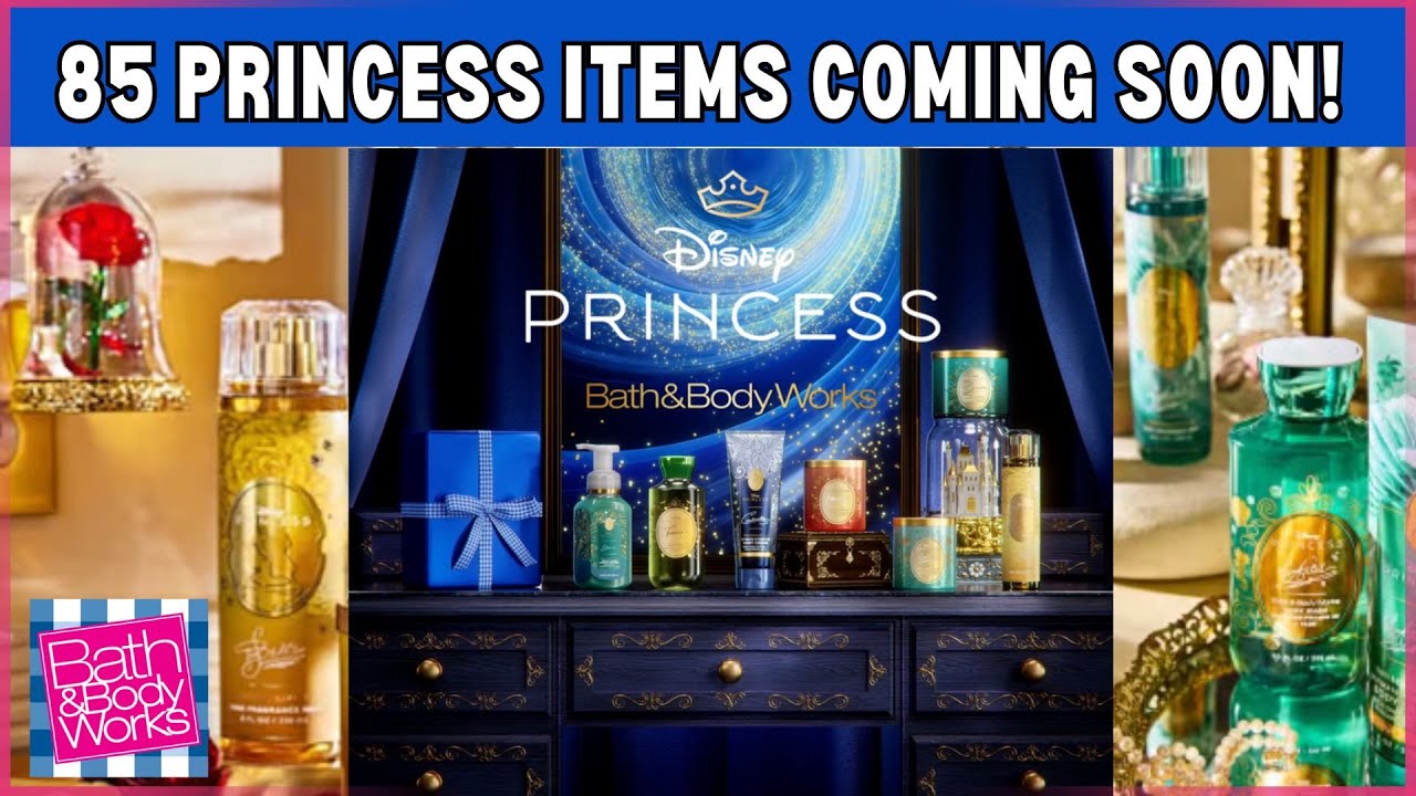 85 DISNEY x Bath & Body Works PRINCESS 👑 ITEMS COMING PLUS SCENT