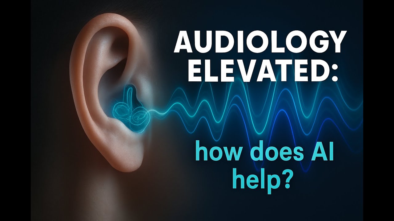 Audiology Elevated: How can AI help? - Quick Flight