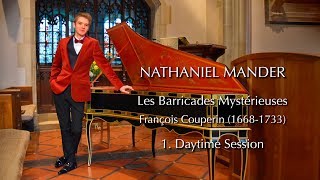 F.Couperin - Les Barricades Mystérieuses - Nathaniel Mander, harpsichord. Ordre 6ème de clavecin